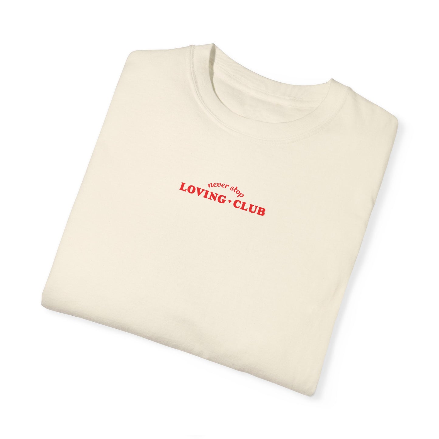 Never Stop Lovin' Tee - Multiple Colors