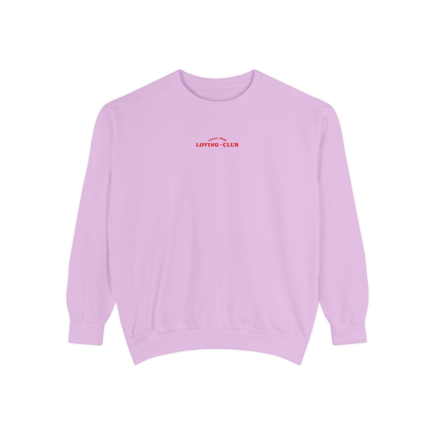 Never Stop Lovin' Sweatshirt - Multiple Colors