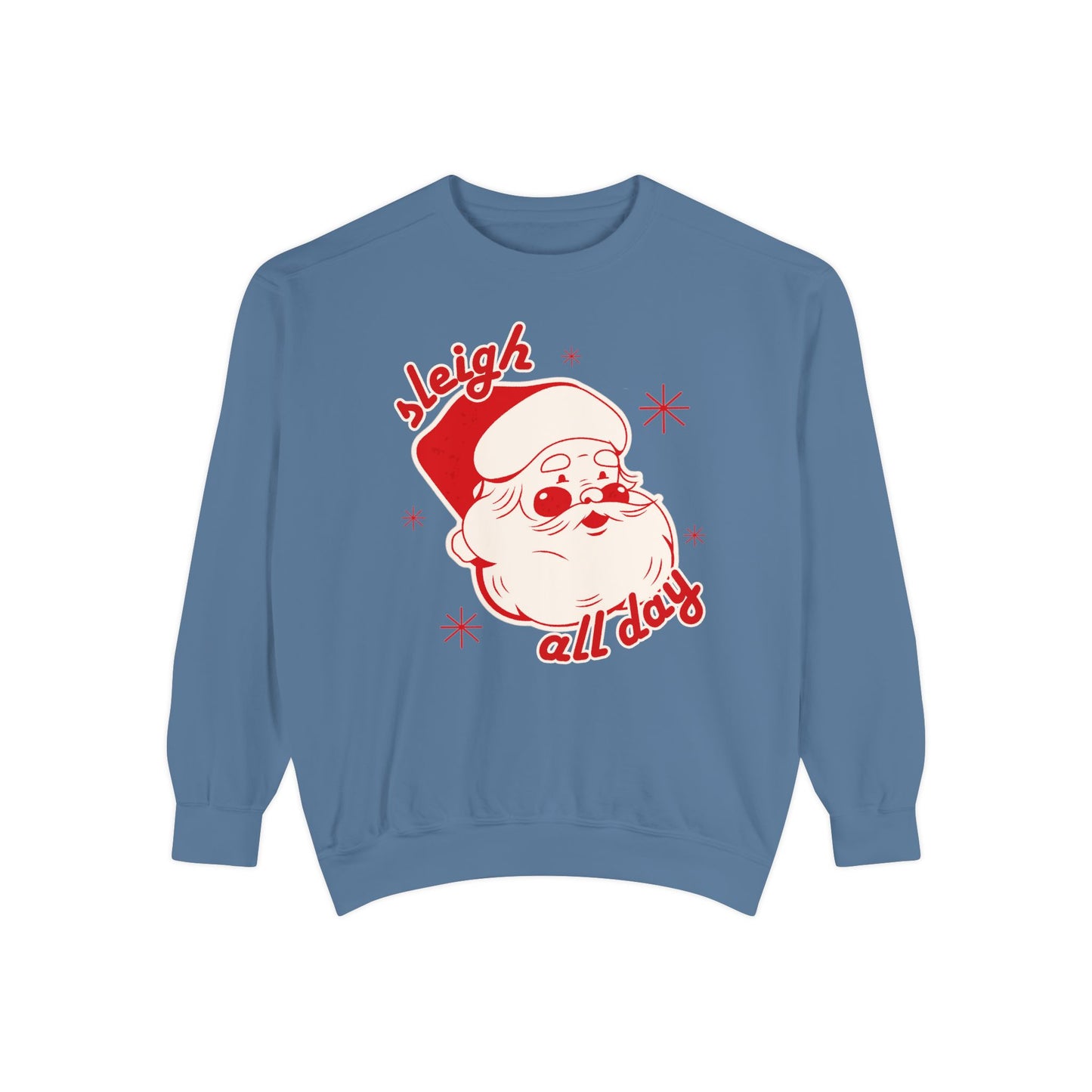 Sleigh All Day Sweatshirt - COMFORT COLORS