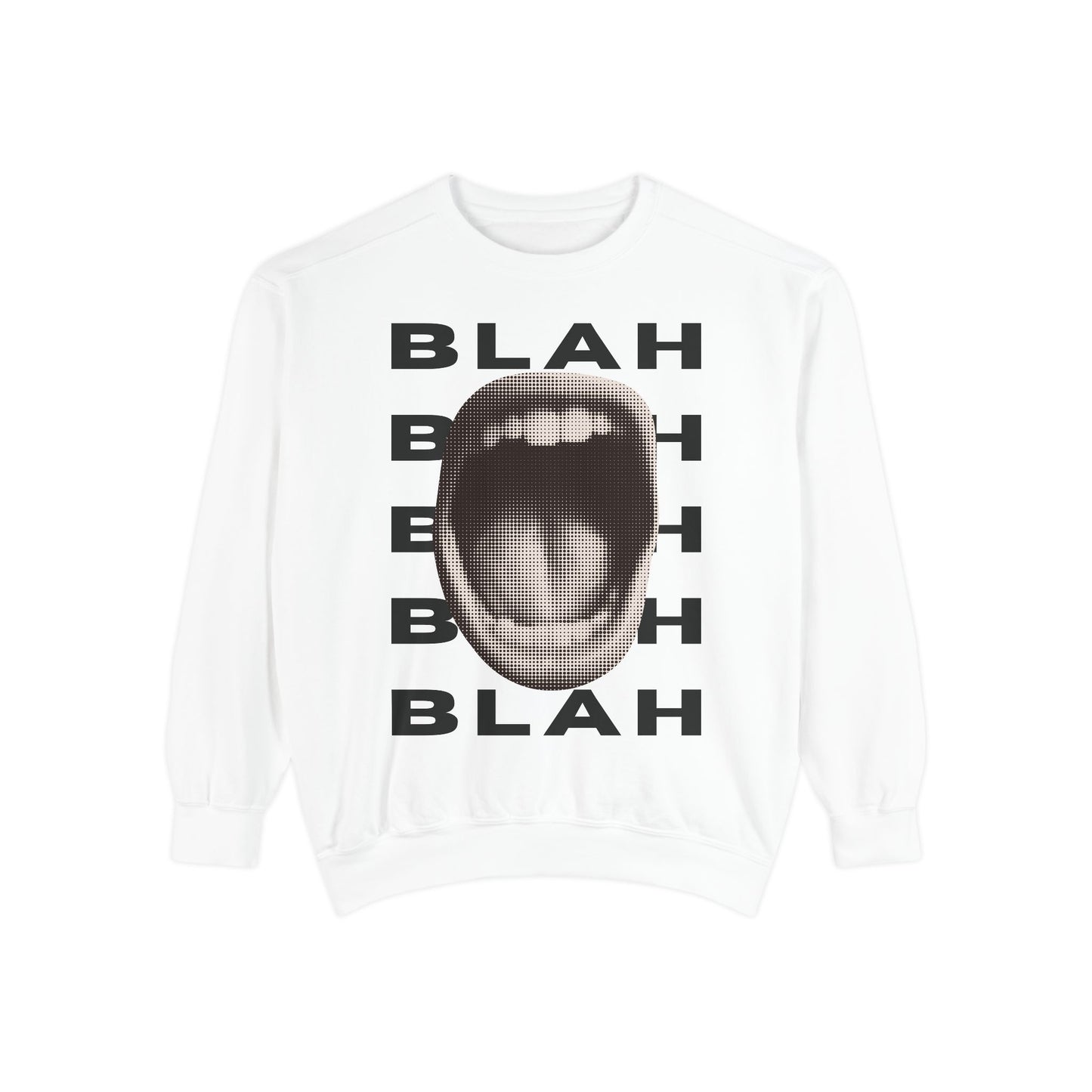 Blah Blah Blah Sweatshirt - Comfort Colors