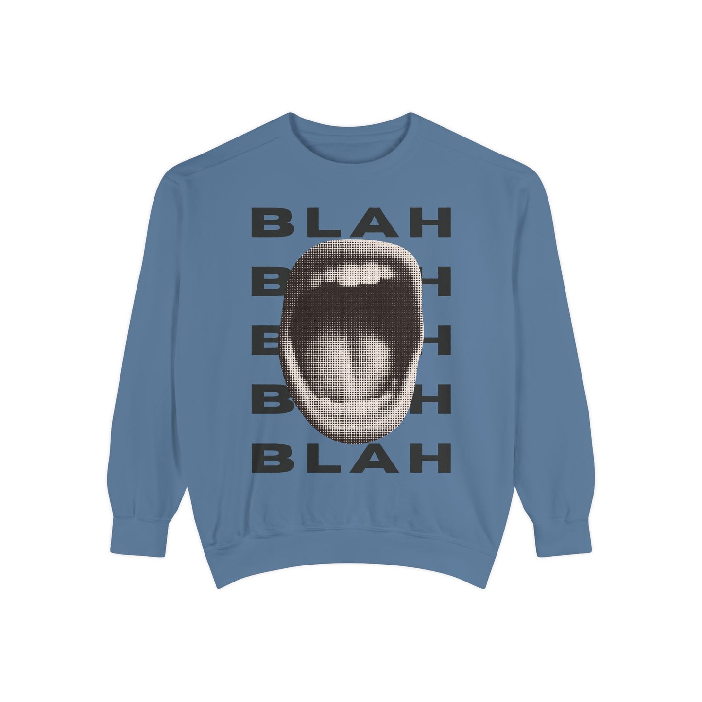 Blah Blah Blah Sweatshirt - Comfort Colors