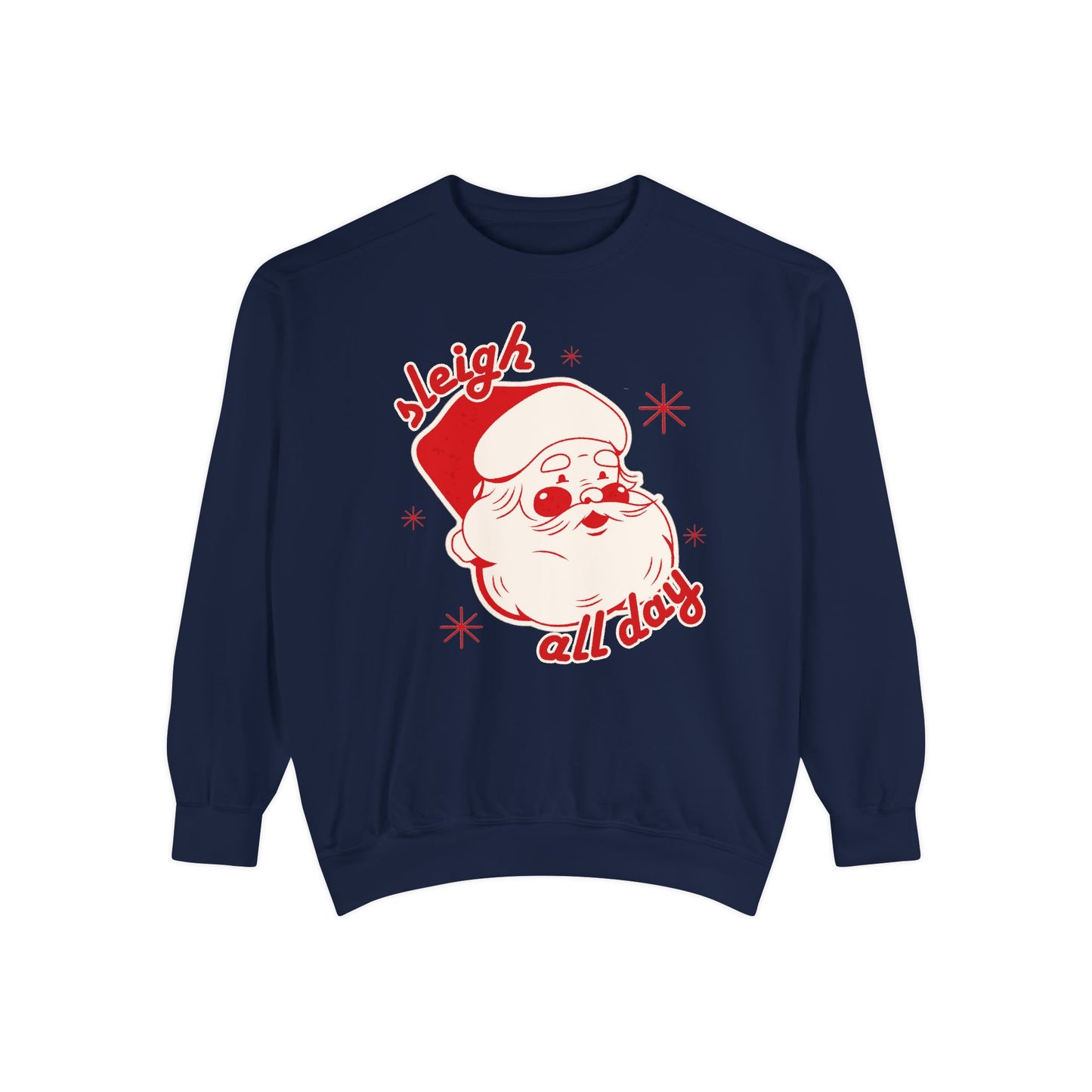 Sleigh All Day Sweatshirt - COMFORT COLORS